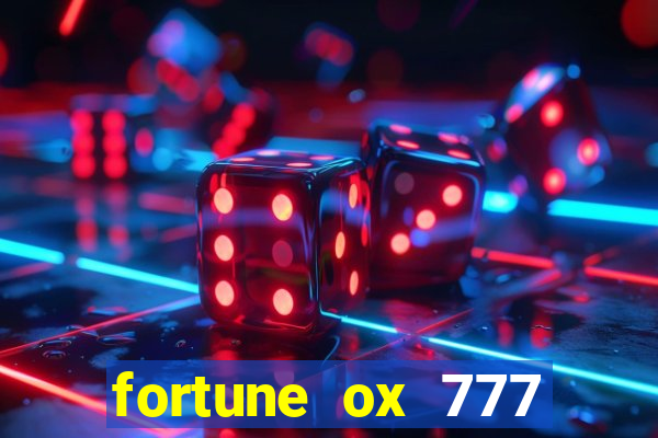 fortune ox 777 fortuna 77